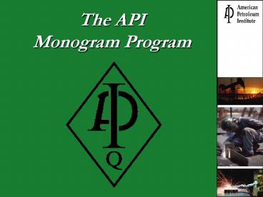 The API Monogram Program