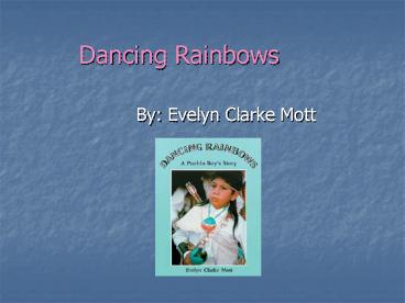 Dancing Rainbows