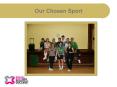 Our Chosen Sport PowerPoint PPT Presentation
