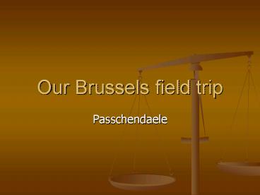 Our Brussels field trip