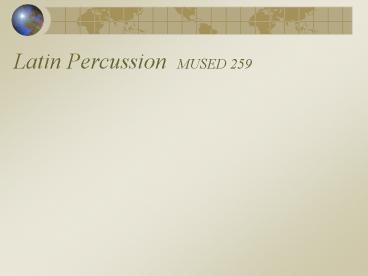 Latin Percussion MUSED 259