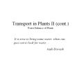 Transport in Plants II (cont.) Water Balance of Plants PowerPoint PPT Presentation