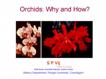 Orchids: Why and How?
