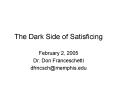 The Dark Side of Satisficing PowerPoint PPT Presentation