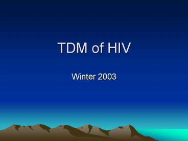 TDM of HIV
