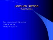 Jacques Derrida Student Edition