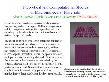 Colloids are tiny particles, nanometers to microns in size, suspended in a liquid' Colloidal suspens
