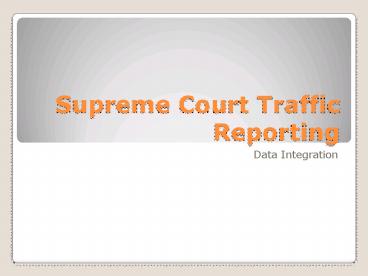 Supreme Court Traffic Reporting