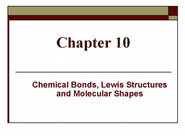 Chemical Bonds, Lewis Structures and Molecular Shapes
