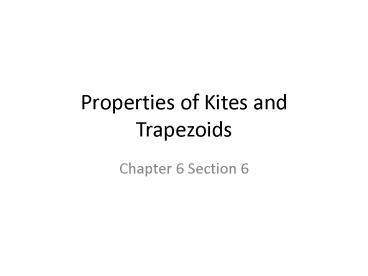 Properties of Kites and Trapezoids