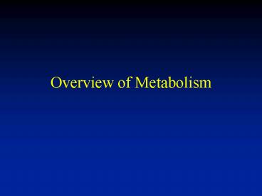 Overview of Metabolism