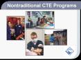 Nontraditional CTE Programs PowerPoint PPT Presentation
