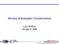 Review of Energetic Condensation PowerPoint PPT Presentation