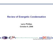 Review of Energetic Condensation