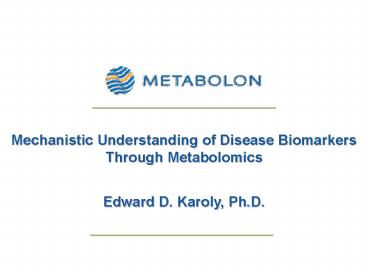 Mechanistic Understanding of Disease Biomarkers Through Metabolomics