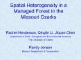 Spatial Heterogeneity in a Managed Forest in the Missouri Ozarks PowerPoint PPT Presentation