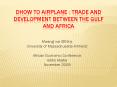 Dhow to Airplane : Trade and Development between the Gulf and Africa PowerPoint PPT Presentation