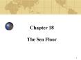 Chapter 18 The Sea Floor PowerPoint PPT Presentation