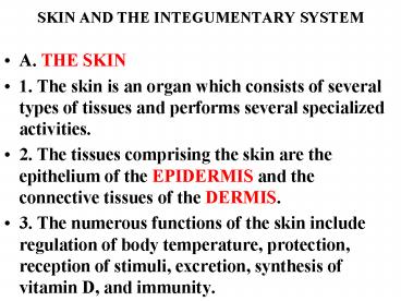 SKIN AND THE INTEGUMENTARY SYSTEM