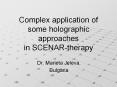 Complex application of some holographic approaches in SCENAR-therapy PowerPoint PPT Presentation