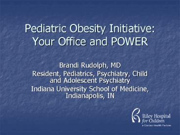 Pediatric Obesity Initiative: Your Office and POWER