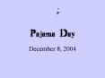 Pajama Day PowerPoint PPT Presentation