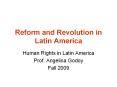 Reform and Revolution in Latin America PowerPoint PPT Presentation