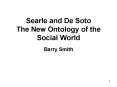 Searle and De Soto The New Ontology of the Social World PowerPoint PPT Presentation