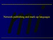 Network publishing and mark-up languages