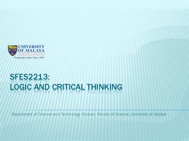 SFES2213: LOGIC AND CRITICAL THINKING