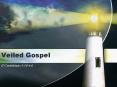 Veiled Gospel PowerPoint PPT Presentation