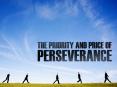 The Priority and Price of Perseverance PowerPoint PPT Presentation