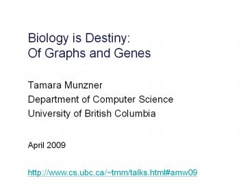 Biology is Destiny: Of Graphs and Genes