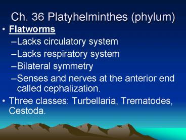 Ch' 36 Platyhelminthes phylum