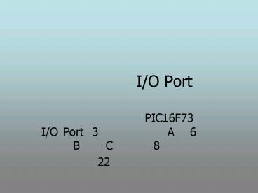IO Port presentation | free to view