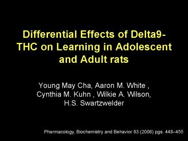 Differential Effects of Delta9THC on Learning in Adolescent and Adult rats