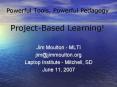 Powerful Tools, Powerful Pedagogy  Project-Based Learning! PowerPoint PPT Presentation