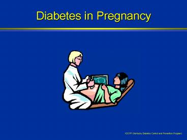 Diabetes in Pregnancy