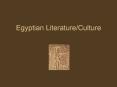 Egyptian LiteratureCulture PowerPoint PPT Presentation