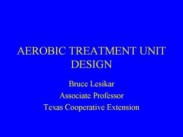 AEROBIC TREATMENT UNIT DESIGN