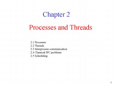 Processes and Threads