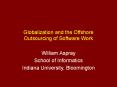 Globalization and the Offshore Outsourcing of Software Work PowerPoint PPT Presentation