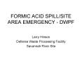 FORMIC ACID SPILL/SITE AREA EMERGENCY - DWPF PowerPoint PPT Presentation