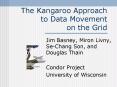 The Kangaroo Approach to Data Movement on the Grid PowerPoint PPT Presentation