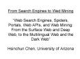 From Search Engines to Wed Mining Web Search Engines, Spiders, Portals, Web APIs, and Web Mining: Fr PowerPoint PPT Presentation
