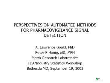 PERSPECTIVES ON AUTOMATED METHODS FOR PHARMACOVIGILANCE SIGNAL DETECTION