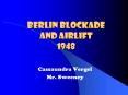 Berlin Blockade and Airlift 1948 PowerPoint PPT Presentation