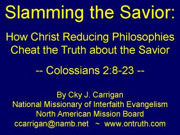 Slamming the Savior: