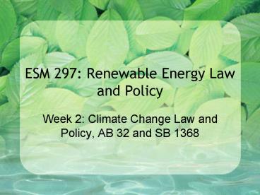 ESM 297: Renewable Energy Law and Policy