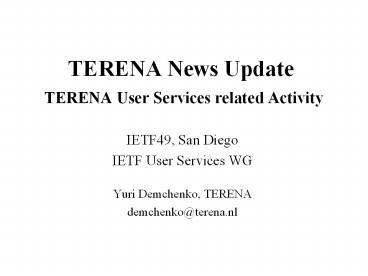 TERENA News Update TERENA User Services related Activity